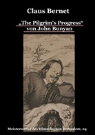 Claus Bernet - "The Pilgrim's Progress" von John Bunyan