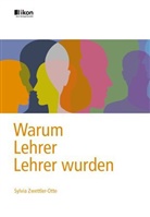Sylvia Zwettler-Otte - Warum Lehrer Lehrer wurden