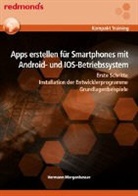 Hermann Morgenbesser - Apps erstellen für Smartphones mit Android- und IOS-Betriebssystemen