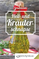 Elvira Grudzielski - Heil- und Kräuterschnäpse