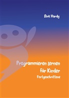 Dirk Hardy, Barbar Hardy, Barbara Hardy - Programmieren lernen für Kinder - Fortgeschrittene