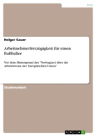Holger Sauer - Arbeitnehmerfreizügigkeit für einen Fußballer