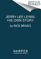 Rick Bragg - Jerry Lee Lewis