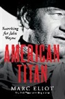 Marc Eliot, Eliot Marc - American Titan