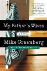 Mike Greenberg, Greenberg Mike - My Father's Wives