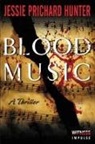 Jessie Prichard Hunter - Blood Music