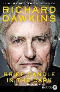 Richard Dawkins - Brief Candle in the Dark - My Life in Science