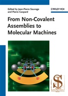 Pierre Gaspard, J. P. Sauvage, Gaspard, Gaspard, Pierre Gaspard, P Sauvage... - From Non-Covalent Assemblies to Molecular Machines