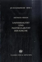 Dietrich Pirson - Universalität und Partikularität der Kirche