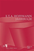 Detlef Kremer, Kremer (Prof. Dr.), Franz Loquai, Hartmut Steinecke, Hartmut Steinecke (Prof. Dr.) - E. T. A. Hoffmann-Jahrbuch - Bd.15: E.T.A. Hoffmann-Jahrbuch 2007