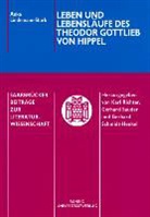 Anke Lindemann-Stark - Leben und Lebensläufe des Theodor Gottlieb von Hippel
