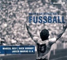 Peter Lohmeyer, Nina Petri, Christian Redl - Wahre Leidenschaft Fußball, 1 Audio-CD (Hörbuch)