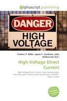 Agne F Vandome, John McBrewster, Frederic P. Miller, Agnes F. Vandome - High-Voltage Direct Current