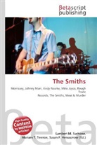Susan F. Marseken, Lambert M. Surhone, Miriam T. Timpledon - The Smiths