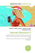John McBrewster, Frederic P. Miller, Agnes F. Vandome - Hannah Montana 3