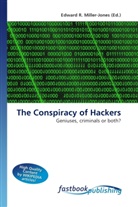 Edward R. Miller-Jones, Edward R. Miller-Jones, Edwar R Miller-Jones - The Conspiracy of Hackers