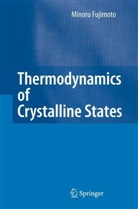 Minoru Fujimoto - Thermodynamics of Crystalline States