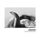 Christian Scholz, Christian Scholz, Christian Scholz - Christian Scholz - Körper