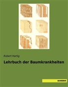 Robert Hartig - Lehrbuch der Baumkrankheiten