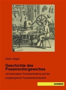 Eduin Siegel - Geschichte des Posamentiergewerbes