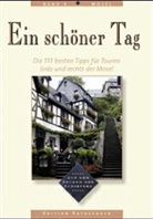 Uwe Schöllkopf - Ein schöner Tag Mosel, 111 Top-Tipps für Touren von der Quelle bis zur Mündung