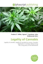 Agne F Vandome, John McBrewster, Frederic P. Miller, Agnes F. Vandome - Legality of Cannabis