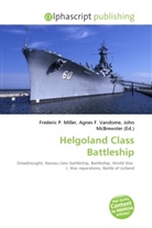 Agne F Vandome, John McBrewster, Frederic P. Miller, Agnes F. Vandome - Helgoland Class Battleship