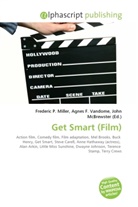 Agne F Vandome, John McBrewster, Frederic P. Miller, Agnes F. Vandome - Get Smart (Film)