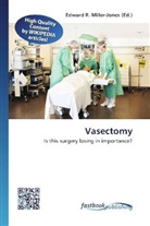 Edward R. Miller-Jones, Edwar R Miller-Jones, Edward R Miller-Jones - Vasectomy