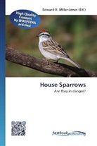 Edward R. Miller-Jones, Edwar R Miller-Jones - House Sparrows