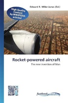 Edward R. Miller-Jones, Edwar R Miller-Jones - Rocket-powered aircraft