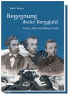 Alfred Musil, Alois Musil, Robert Musil, Karl Corino - Begegnung dreier Berggipfel