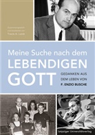 F. Enzio Busche, Tracie A. Lamb, Traci A Lamb, Tracie A Lamb, Tracie A. Lamb - Meine Suche nach dem lebendigen Gott