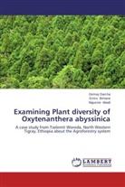 Nigussie Abadi, Emiru Birhane, Girmay Darcha - Examining Plant diversity of Oxytenanthera abyssinica