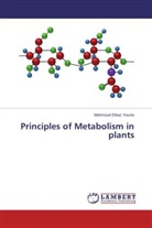 Mahmoud Elbaz Younis - Principles of Metabolism in plants