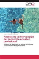 Antonio Jesus Bores Cerezal - Análisis de la intervención del socorrista acuático profesional