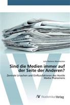 Julia Marlene Abendschön - Sind die Medien immer auf der Seite der Anderen?