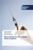 Nidhi Sharma, Anurag Varshney, Rohit Varshney - Nerve blocks for Oro-maxillo-facial surgeries