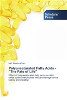 Md. Wasim Khan - Polyunsaturated Fatty Acids - "The Fats of Life"
