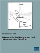 Reichs-Marine-Am, Reichs-Marine-Amt - Astronomische Navigation und Lehre von den Gezeiten