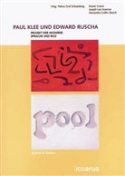 Rainer Crone, Alexandra Gräfin Stosch, Joseph L. Koerner, Joseph Leo Koerner, Alexandra von Stosch, Petrus Graf Schaesberg - Paul Klee und Edward Ruscha