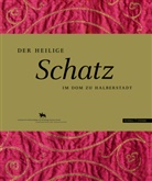 Elisabet Antoine, Ut Bednarz, Heidrun u Blöcher, Juraj Liptak, Boj E Hans Schmuhl, Harald Meller... - Der Heilige Schatz im Dom zu Halberstadt
