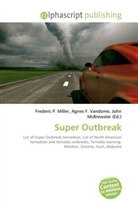 Agne F Vandome, John McBrewster, Frederic P. Miller, Agnes F. Vandome - Super Outbreak
