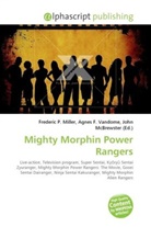 Agne F Vandome, John McBrewster, Frederic P. Miller, Agnes F. Vandome - Mighty Morphin Power Rangers