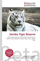 Susan F Marseken, Susan F. Marseken, Lambert M. Surhone, Miria T Timpledon, Miriam T. Timpledon - Sariska Tiger Reserve