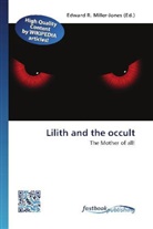 Edward R. Miller-Jones, Edwar R Miller-Jones - Lilith and the occult