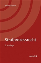 Christian Bertel, Andreas Venier - Strafprozessrecht (f. Österreich)