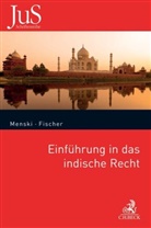 Alexander Fischer, Werner Menski, Werner F Menski, Werner F. Menski, Floria Matthey-Prakash, Florian Matthey-Prakash - Einführung in das indische Recht