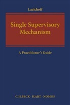 Klaus Lackhoff - The Single Supervisory Mechanism