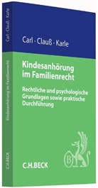 Eberhar Carl, Eberhard Carl, Marianne Clauß, Michae Karle, Michael Karle - Kindesanhörung im Familienrecht